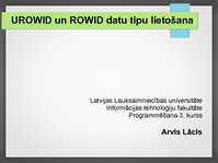Presentations 'Urowid un Rowid datu tipu lietošana', 1.