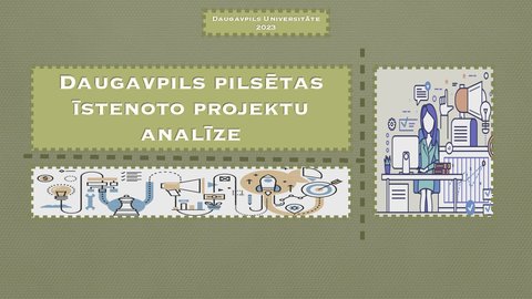 Presentations 'Daugavpils pilsētas īstenoto projektu analīze', 1.