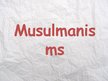 Presentations 'Musulmanisms', 1.