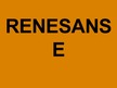 Presentations 'Renesanse', 1.