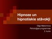 Presentations 'Hipnoze', 1.