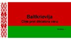 Presentations 'Prezentācija par Baltkrievijā valdošo diktatoru', 1.