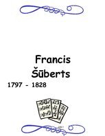 Research Papers 'Francis Šūberts: dzīves un daiļrades ceļš', 1.