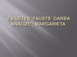 Presentations 'J.V. Gētes darba "Fausts" analīze', 1.