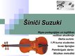 Presentations 'Šiniči Suzuki', 1.
