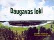 Presentations 'Dabas parks "Daugavas loki"', 1.