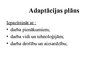 Presentations 'Adaptācijas plāns', 5.