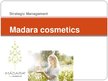 Presentations 'Strategic Management SIA "Madara Cosmetics"', 1.