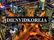 Presentations 'Dienvidkoreja', 1.
