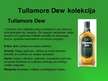 Presentations 'Viskija "Tullamore Dew" raksturojums', 6.