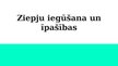 Presentations 'Ziepju iegūšana', 1.