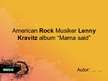 Presentations 'Lenny Kravitz. Album "Mama said"', 1.