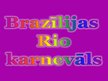 Presentations 'Brazīlijas Rio karnevāls', 1.