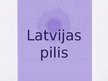Presentations 'Latvijas pilis', 1.