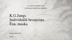 Presentations 'K.G.Jungs. Individuālā bezapziņa. Ēna, maska', 1.