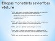 Presentations 'Eiropas Monetārā savienība un vienotā valūta - eiro', 3.