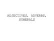 Presentations 'Presentation on Adjectives, Adverbs and Numerals', 1.