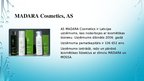 Presentations 'Par uzņēmumu MADARA Cosmetics, AS', 2.