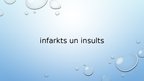 Presentations 'Infarkts un insults', 1.