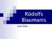 Presentations 'Rūdolfs Blaumanis', 1.