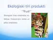 Presentations 'Ekoloģiski tīras produkcijas izvēle', 6.
