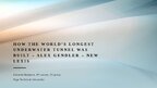 Presentations 'How the world’s longest underwater tunnel was built – Alex Gendler – new lexis', 1.