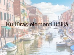 Presentations 'Kultūras elementi Itālijā', 1.
