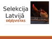 Presentations 'Selekcija Latvijā - dējējvistas', 1.