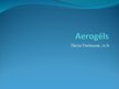 Presentations 'Aerogēls', 1.