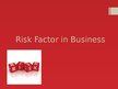 Presentations 'Risk Factor in Business', 1.