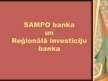 Presentations 'Sampo banka un Reģionālā investīciju banka', 1.