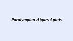 Presentations 'Paralympian Aigars Apinis', 1.