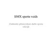 Presentations 'BMX sporta veids', 1.