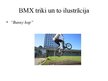 Presentations 'BMX sporta veids', 6.