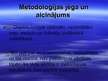 Presentations 'Metodoloģija, metodika un metodes - jēdziens, saturs, sistēma', 7.