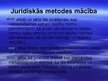 Presentations 'Metodoloģija, metodika un metodes - jēdziens, saturs, sistēma', 11.