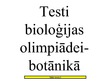 Presentations 'Bioloģijas olimpiādes tests', 1.