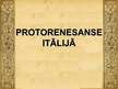 Presentations 'Protorenesanse Itālijā', 1.