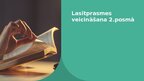 Presentations 'Lasītprasmes veicināšana 2.posmā', 1.