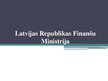 Presentations 'Latvijas Republikas Finanšu ministrija', 1.