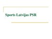 Presentations 'Sports Latvijas PSR', 1.