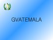 Presentations 'Gvatemala', 1.
