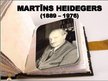 Presentations 'Martīns Heidegers', 1.