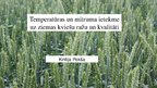 Presentations 'Temperatūras un mitruma ietekme uz ziemas kviešu ražu un kvalitāti', 1.