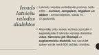 Presentations 'Latviešu valodas dialekti', 3.