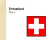 Presentations 'Switzerland', 1.