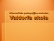 Presentations 'Alternatīvās pedagoģijas metodes - Valdorfa skola', 1.