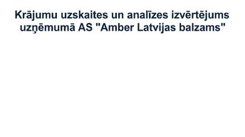 Presentations 'Krājumu uzskaites un analīzes izvērtējums uzņēmumā AS “Amber Latvijas balzams”', 1.