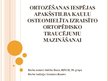 Presentations 'Ortozēšanas iespējas apakšstilba kaulu osteomielīta izraisīto ortopēdisko traucē', 1.