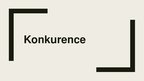 Presentations 'Konkurence', 1.